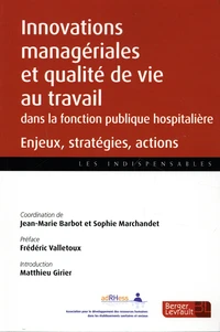 Innovations managériales et qualité de vie au travail dans les établissements de la fonction publique hospitalière