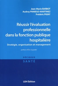 Réussir l'évaluation professionnelle dans la fonction publique hospitalière