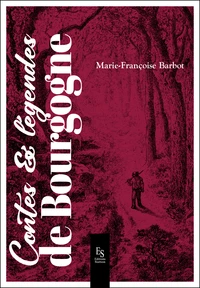Contes & légendes de Bourgogne