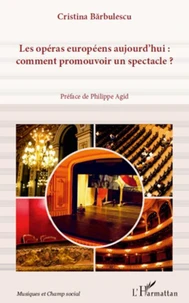 Les opéras européens aujourd'hui: comment promouvoir un spectacle ?