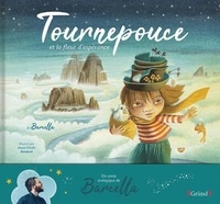  Barcella et Anne-Cécile Boutard - Tournepouce et la fleur d'espérance - Un conte pour petits et grands enfants.