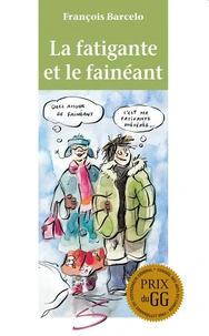 La fatigante et le faineant