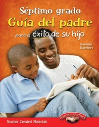 Septimo grado Guia del padre para el exito de su hijo