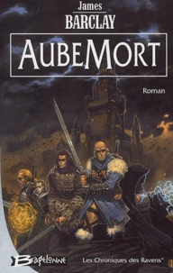 Chroniques Des Ravens Tome 1 : Aubemort