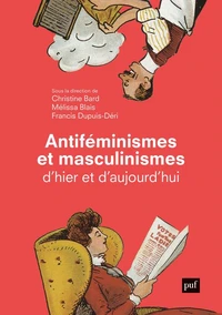Antiféminismes et masculinismes d'hier et d'aujourd'hui