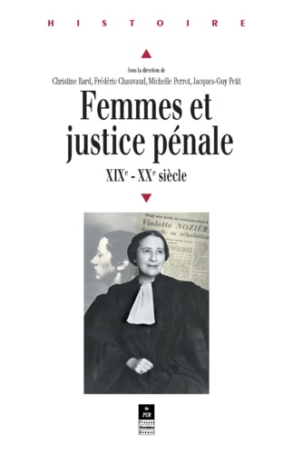Femmes et justice pénale. XIXème-XXème siècles