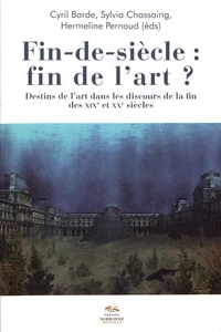 Fin-de-siècle : fin de l'art ?