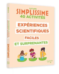 Simplissime expériences scientifiques faciles et surprenantes