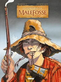 Les chemins de Malefosse : intégrale Tome 1