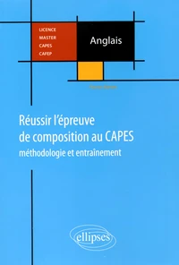 Réussir l'épreuve de la composition au CAPES d'anglais
