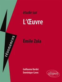 Etude sur L'Oeuvre, Emile Zola