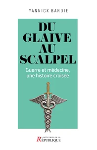 Du glaive au scalpel