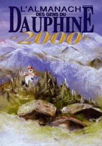 L'Almanach Des Gens Du Dauphine 2000