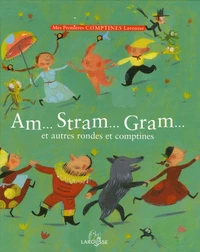 Am... Stram... Gram et autres rondes et comptines