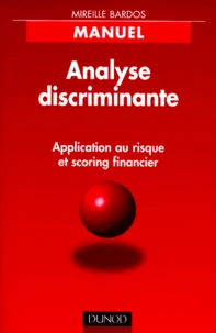 Analyse Discriminante. Application Au Risque Et Scoring Financier