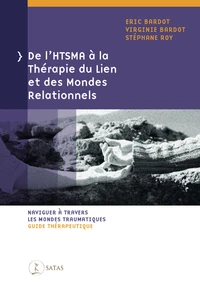 De l'HTSMA à la Thérapie du Lien et des Mondes Relationnels