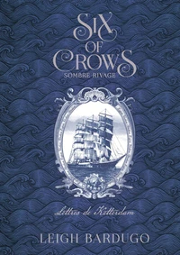 Six of Crows: Sombre rivage, Lettres de Ketterdam