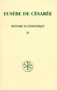 Histoire Ecclesiastique. Tome 3, Livres 8 A 10, Et Les Martyrs En Palestine, Edition Bilingue Francais-Grec