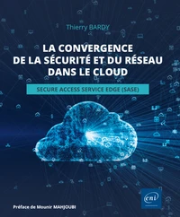 La convergence de la sécurité et du réseau dans le cloud