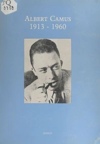 Albert Camus : 1913-1960