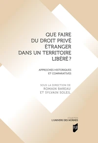 Que faire du droit privé étranger dans un territoire libéré ?