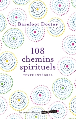  Barefoot Doctor - 108 chemins spirituels - Et si vous regardiez le monde autrement ?.