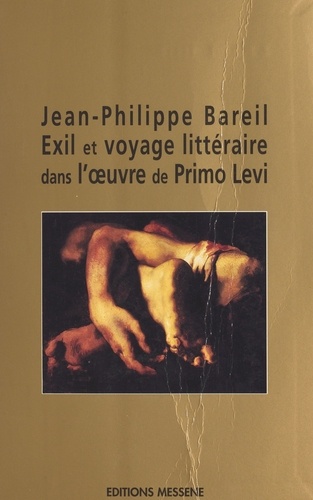 Exil et voyage littéraire dans l'oeuvre de Primo Levi