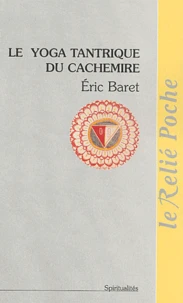Le Yoga Tantrique Du Cachemire
