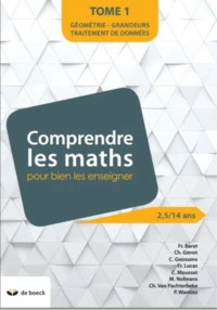 Comprendre les maths pour bien les enseigner (2,5/14 ans)