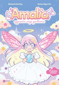 Amalia, apprentie ange gardienne - Tome 1 : Première mission