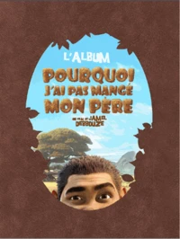 Pourquoi j'ai pas mangé mon père