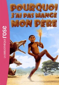Pourquoi j'ai pas mangé mon père