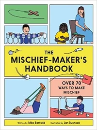 The mischief maker's handbook