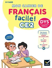 Mon cahier de Français facile DYS CE2 - 8/9 ans - Nouveau programme