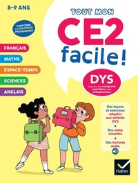 Mon CE2 facile ! Adapté aux enfants DYS ou en difficulté d'apprentissage  - 8/9 ans