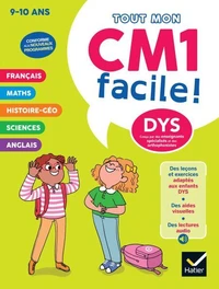 Mon CM1 facile ! Adapté aux enfants DYS ou en difficulté d'apprentissage  - 9/10 ans