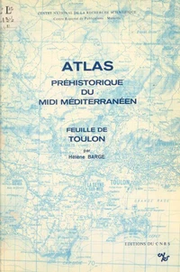 Atlas préhistorique du Midi méditerranéen : feuille de Toulon au 1/100 000