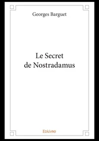Le secret de Nostradamus