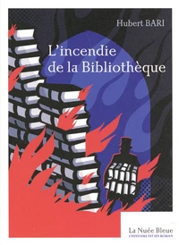 L'incendie de la Bibliothèque