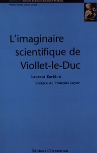 L'imaginaire scientifique de Viollet-le-Duc