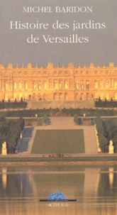 Histoire Des Jardins De Versailles