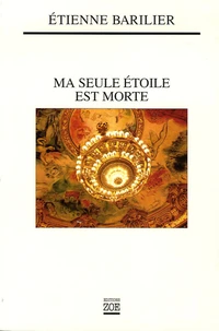 Ma seule étoile est morte