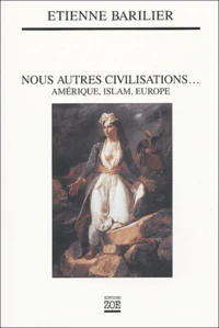 Nous autres civilisations...