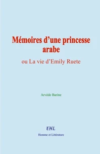Mémoires d’une princesse arabe