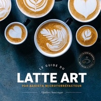  Barista microtorréfacteur - Le guide du latte art.