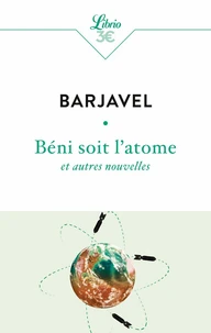 Béni soit l'atome et autres nouvelles