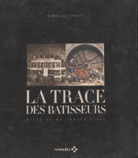 La trace des bâtisseurs
