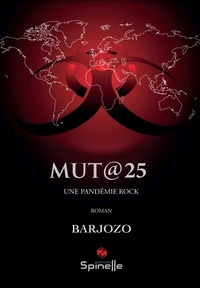 Barjozo - Mut©25 - Une pandémie Rock.