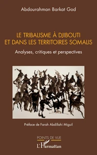 Le tribalisme à Djibouti et dans les territoires somalis