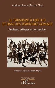 Le tribalisme à Djibouti et dans les territoires somalis